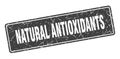 natural antioxidants sign. natural antioxidants grunge stamp. Royalty Free Stock Photo