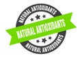 natural antioxidants sign. natural antioxidants round ribbon sticker. natural antioxidants Royalty Free Stock Photo