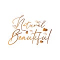 Natural beauty quote lettering craft design