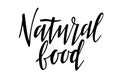 Natural food text. Fresh eco vegetarian food. Hand written brush Lettering for advertising, signboard, logotype, banner