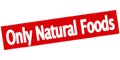 Only natural foods