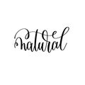 Natural - hand lettering inscription to healthy life