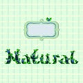 Natural.