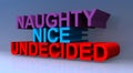 Naughty nice undecided on blue