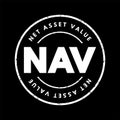 NAV Net Asset Value - company\'s total assets minus its total liabilities, acronym text stamp