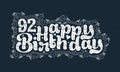 92nd Happy Birthday lettering, 92 years Birthday beautiful typography design with dots, lines, and leaves