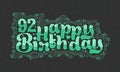 92nd Happy Birthday lettering, 92 years Birthday beautiful typography design with green dots, lines, and leaves