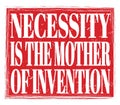 NECESSITY IS THE MOTHER OF INVENTION, text on red stamp sign Royalty Free Stock Photo