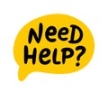 NEED HELP speech bubble. Need help text with question mark. Support service, FAQ information. Royalty Free Stock Photo