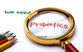 We need Probiotics