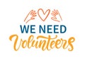 We Need Volunteers hand written lettering background