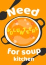 Need volunteers for soup kitchen vertical poster template. Charity event announcement banner with letter noodles soup.