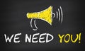 We Need You on blackboard Royalty Free Stock Photo