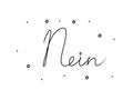 Nein phrase handwritten with a calligraphy brush. No in german. Modern brush calligraphy. Isolated word black
