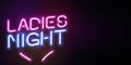 Vector realistic isolated neon sign of Ladies Night frame logo for template decoration and invitation covering. Concept of night c Royalty Free Stock Photo