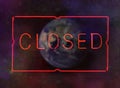 Neon Closed Sign over blurred Earth Background Royalty Free Stock Photo