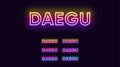 Neon Daegu name, City in South Korea. Neon text of Daegu city. Vector set of glowing Headlines