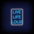 Live Life Loud Neon Signs Style Text Vector Royalty Free Stock Photo