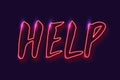 Neon Help sign. Help Handwritten lettering. Vector Red isolated text. Mental health typography quotes concept. Distress call, help