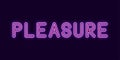 Neon inscription of Pleasure. Vector illustration