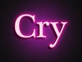 Pink glowing Neon light text effect of word Cry. Royalty Free Stock Photo