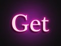 Pink glowing Neon light text effect of word Get. Royalty Free Stock Photo