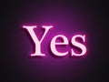 Pink glowing Neon light text effect of word Yes. Royalty Free Stock Photo