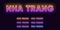 Neon Nha Trang name, City in Vietnam. Neon text of Nha Trang city. Vector set of glowing Headlines