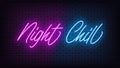 Neon Night Chill, lettering. Neon text of Night Chill on black brick background