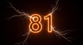 Neon Number Eighty One with Bright Lightning Effects on Dark Background Royalty Free Stock Photo
