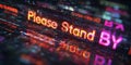 Neon Please Stand By Message Striking Abstract Background for Digital Projects Royalty Free Stock Photo