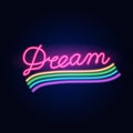 Neon rainbow. Fashion sign. Night light signboard, Glowing banner. Summer emblem. Female Dreams. Club Bar logo on dark