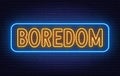 Neon sign Boredom on brick wall background. Royalty Free Stock Photo