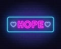 Neon sign Hope on brick wall background.