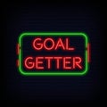 Goal Getter Neon Signs Style Text Vector