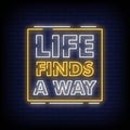 Life Finds a way Neon Signs Style Text Vector Royalty Free Stock Photo