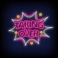 Taking Over Neon Signs Style Text vector Royalty Free Stock Photo