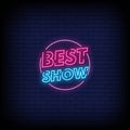 Best Show Neon Signs Style Text vector