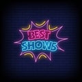 Best Shows Neon Signs Style Text Vector