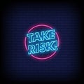 Take Risk Neon Signs Style Text Vector