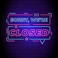 Neon sorry, were closed sign Vector illustration. Royalty Free Stock Photo