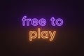 Neon text Free to play, violet and orange color. Business model in video games industry with main content without paying