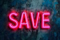 Neon word SAVE on dark shabby wall