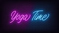 Neon Yoga Time, lettering. Neon text of Yoga Time on black brick background