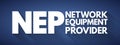 NEP - Network Equipment Provider acronym, technology concept background Royalty Free Stock Photo