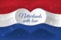 Netherlands with love. National flag with heart shaped waves. Background in colors of flag of netherlands. Heart shape, vector Royalty Free Stock Photo