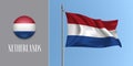 Netherlands waving flag on flagpole and round icon vector illustration