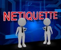 Netiquette Polite Online Decorum Or Web Etiquette - 3d Illustration
