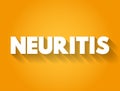 Neuritis text quote, medical concept background Royalty Free Stock Photo