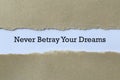 Never betray your dreams on paper